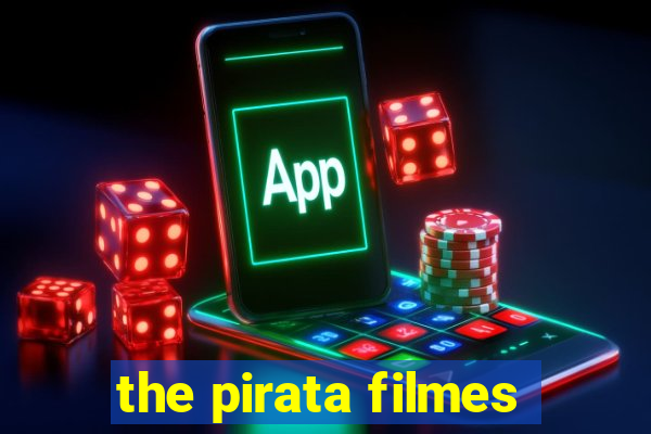 the pirata filmes